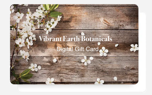 Vibrant Earth Botanicals Digital Gift Card